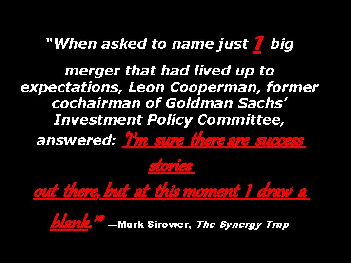 “When asked to name just 1 big merger that had lived up to expectations,