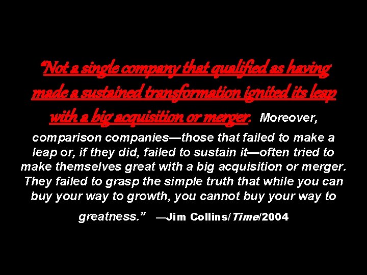 “Not a single company that qualified as having made a sustained transformation ignited its