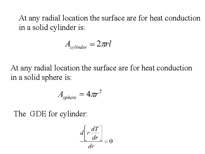 At any radial location the surface are for heat conduction in a solid cylinder