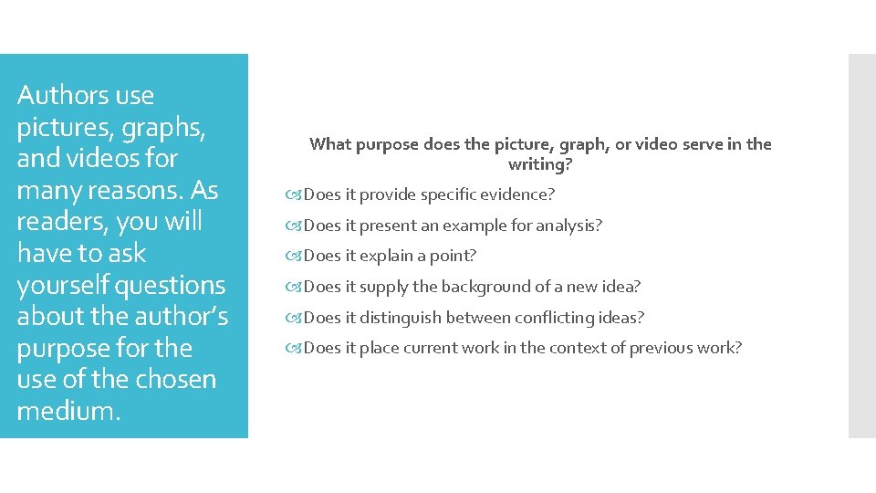 Authors use pictures, graphs, and videos for many reasons. As readers, you will have Authors use pictures, graphs, and videos for many reasons. As readers, you will have