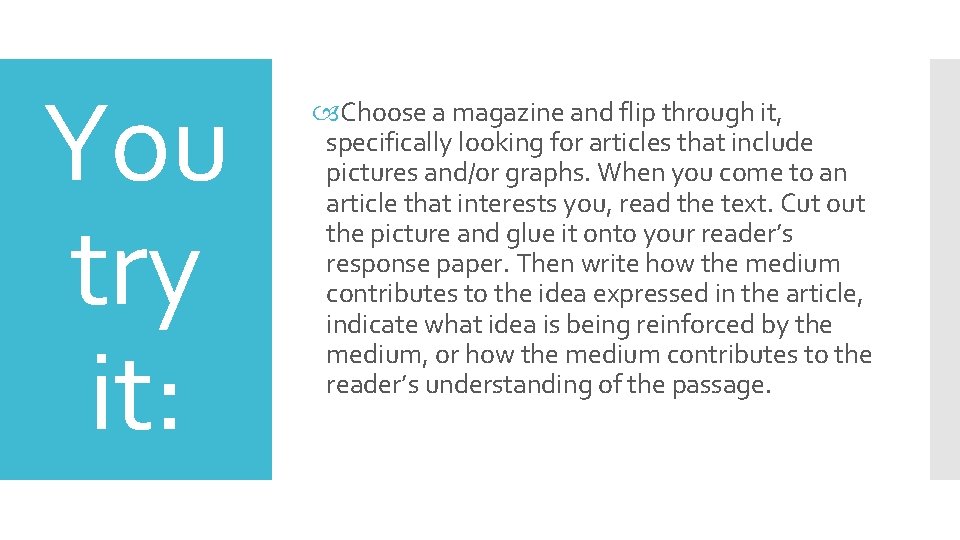 You try it: Choose a magazine and flip through it, specifically looking for articles You try it: Choose a magazine and flip through it, specifically looking for articles