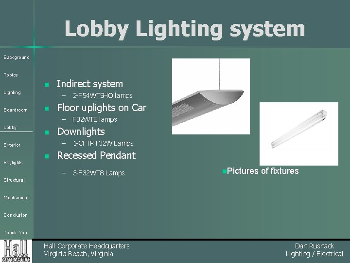 Lobby Lighting system Background Topics n Lighting Boardroom Indirect system – 2 -F 54