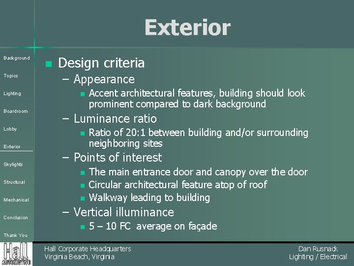 Exterior Background Topics Lighting Boardroom Lobby n Design criteria – Appearance n – Luminance