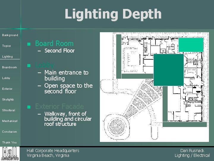 Lighting Depth Background Topics n Board Room n Lobby n Exterior Facade – Second