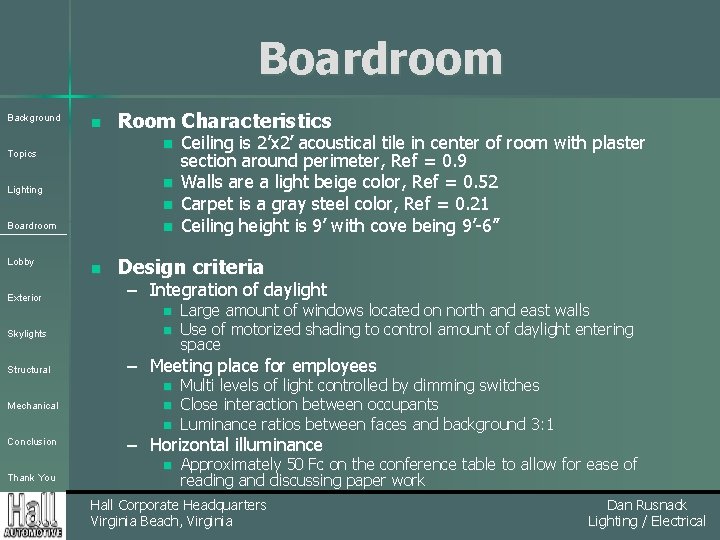 Boardroom Background n Room Characteristics n Topics n Lighting n n Boardroom Lobby Exterior