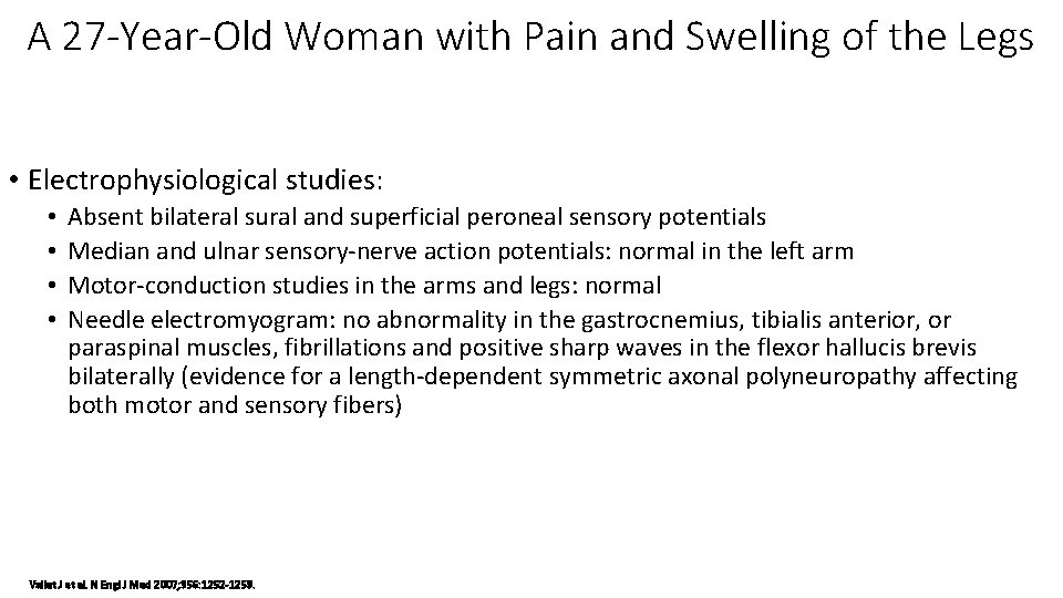 A 27 -Year-Old Woman with Pain and Swelling of the Legs • Electrophysiological studies: