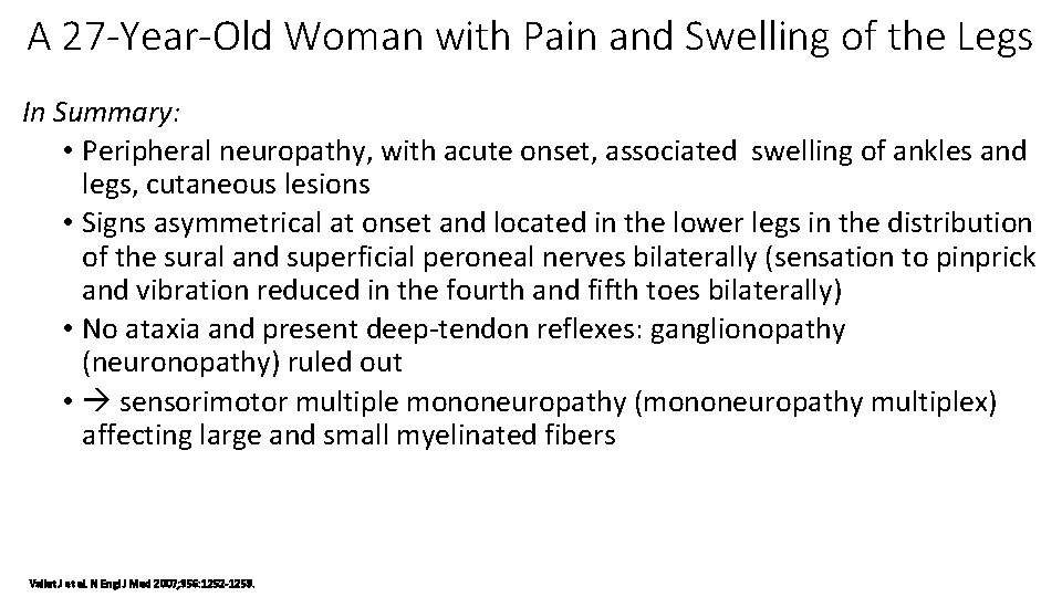 A 27 -Year-Old Woman with Pain and Swelling of the Legs In Summary: •