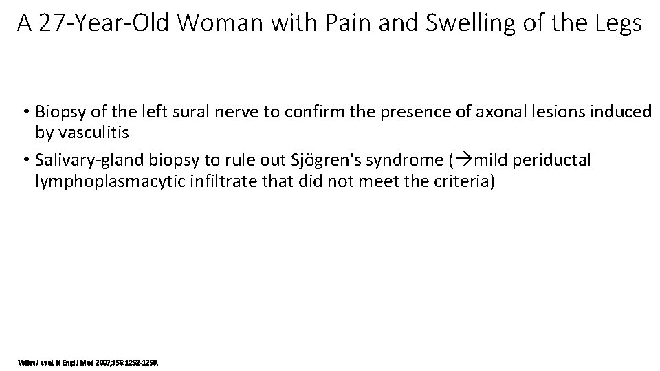 A 27 -Year-Old Woman with Pain and Swelling of the Legs • Biopsy of