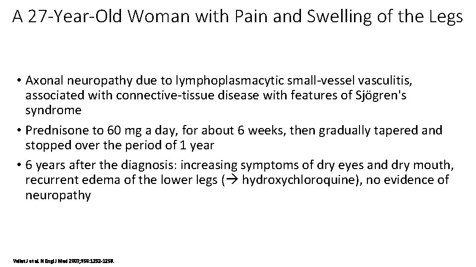 A 27 -Year-Old Woman with Pain and Swelling of the Legs • Axonal neuropathy