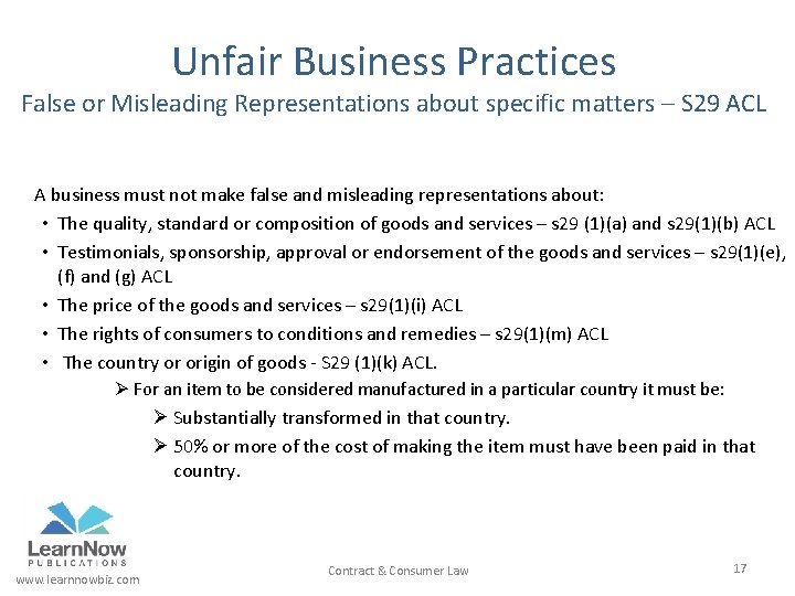 Unfair Business Practices False or Misleading Representations about specific matters – S 29 ACL