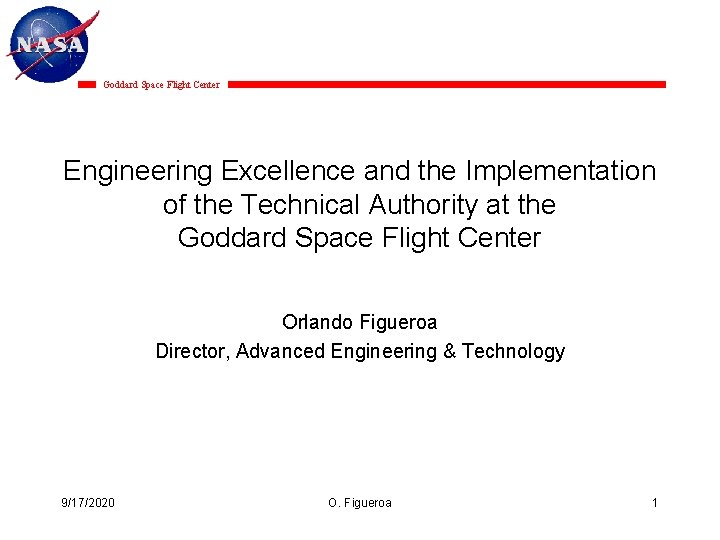Goddard Space Flight Center Engineering Excellence and the Implementation of the Technical Authority at