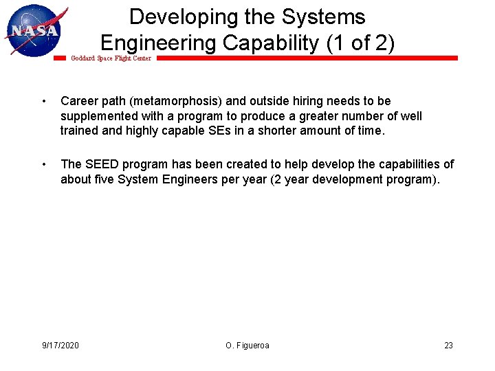 Developing the Systems Engineering Capability (1 of 2) Goddard Space Flight Center • Career