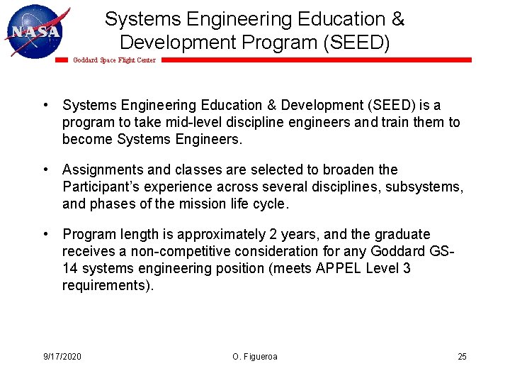 Systems Engineering Education & Development Program (SEED) Goddard Space Flight Center • Systems Engineering