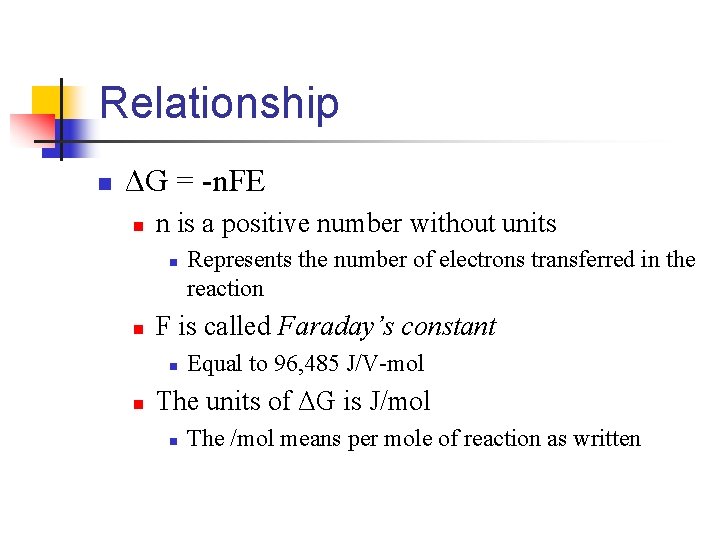 Relationship n ΔG = -n. FE n n is a positive number without units