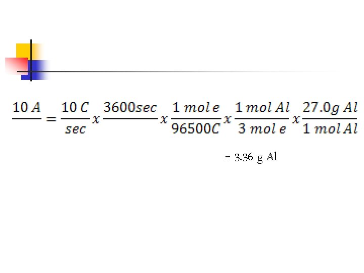 = 3. 36 g Al 