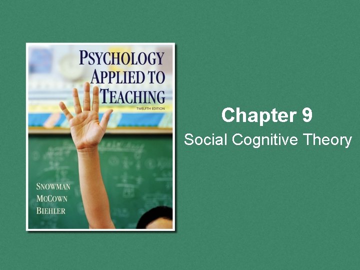 Chapter 9 Social Cognitive Theory 