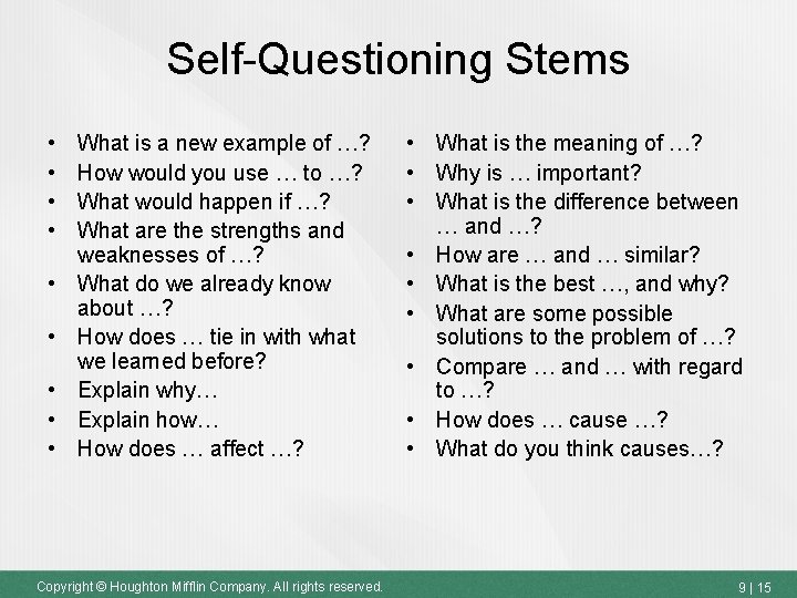 Self-Questioning Stems • • • What is a new example of …? How would