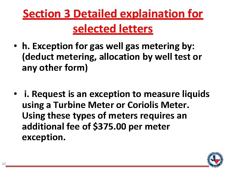 Section 3 Detailed explaination for selected letters • h. Exception for gas well gas Section 3 Detailed explaination for selected letters • h. Exception for gas well gas