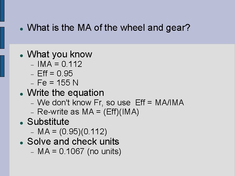  What is the MA of the wheel and gear? What you know Write