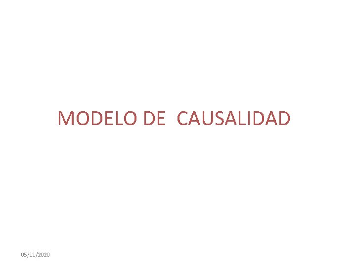 MODELO DE CAUSALIDAD 05/11/2020 