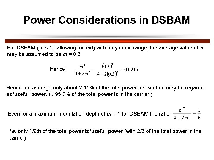 Power Considerations in DSBAM For DSBAM (m 1), allowing for m(t) with a dynamic