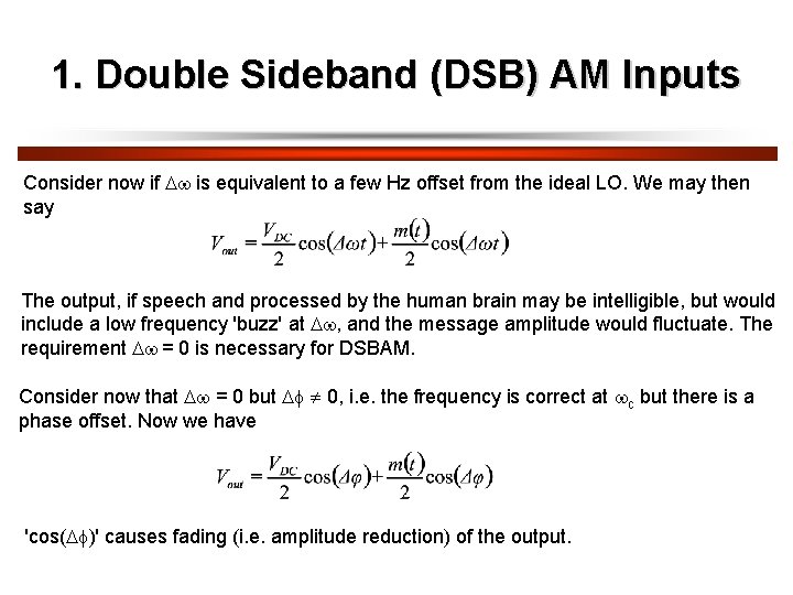 1. Double Sideband (DSB) AM Inputs Consider now if is equivalent to a few