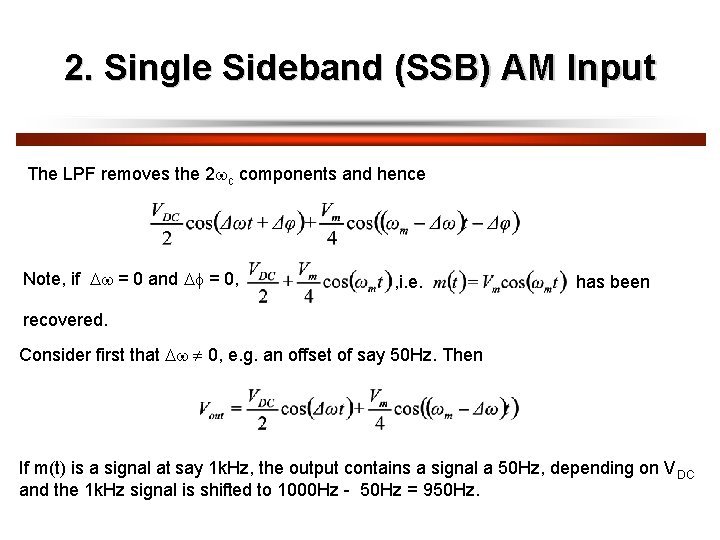 2. Single Sideband (SSB) AM Input The LPF removes the 2 c components and