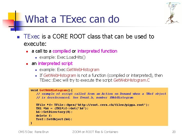 What a TExec can do n TExec is a CORE ROOT class that can