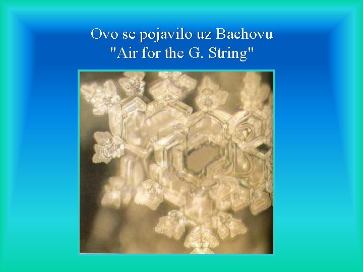 Ovo se pojavilo uz Bachovu "Air for the G. String" 