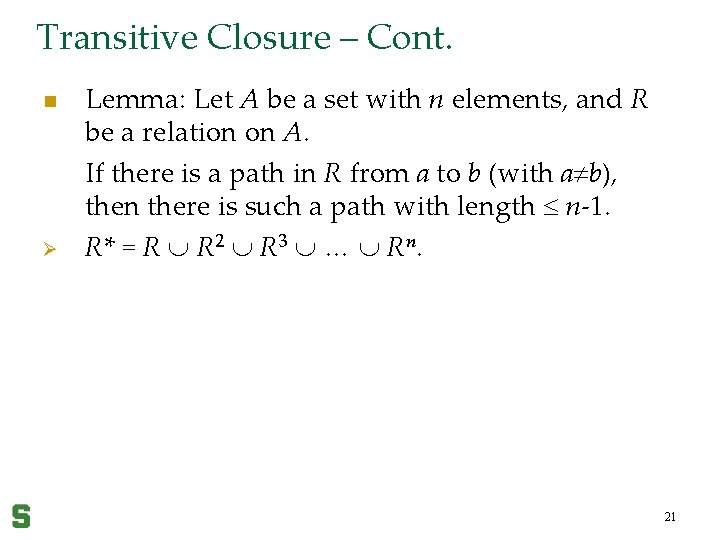 Transitive Closure – Cont. n Ø Lemma: Let A be a set with n