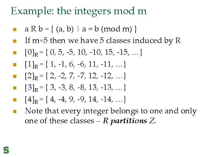 Example: the integers mod m n n n n a R b = {