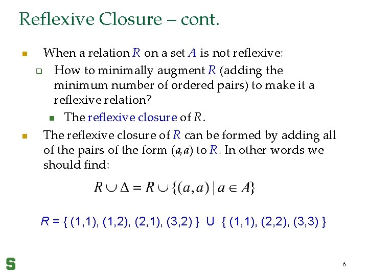 Reflexive Closure – cont. n n When a relation R on a set A