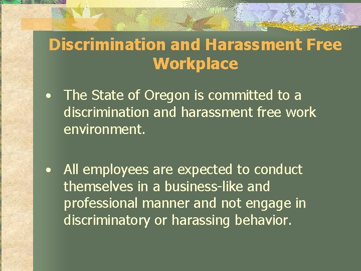 Discrimination and Harassment Free Workplace • The State of Oregon is committed to a