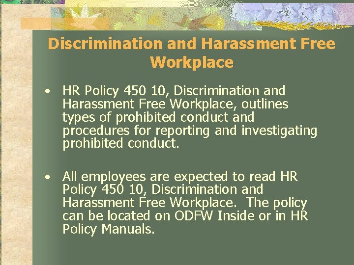 Discrimination and Harassment Free Workplace • HR Policy 450 10, Discrimination and Harassment Free