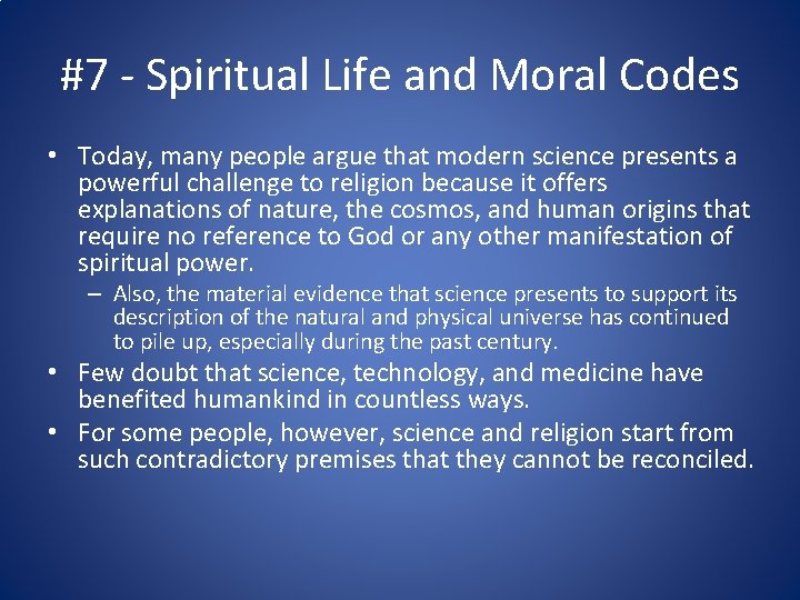 #7 - Spiritual Life and Moral Codes • Today, many people argue that modern #7 - Spiritual Life and Moral Codes • Today, many people argue that modern