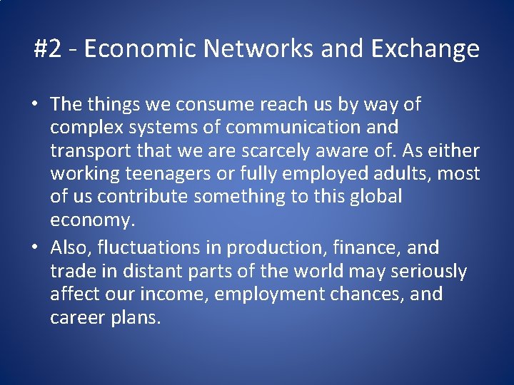 #2 - Economic Networks and Exchange • The things we consume reach us by #2 - Economic Networks and Exchange • The things we consume reach us by