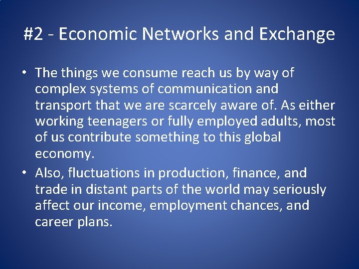 #2 - Economic Networks and Exchange • The things we consume reach us by