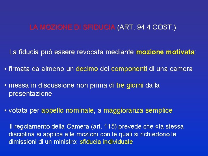 LA MOZIONE DI SFIDUCIA (ART. 94. 4 COST. ) LA MOZIONE DI SFIDUCIA La