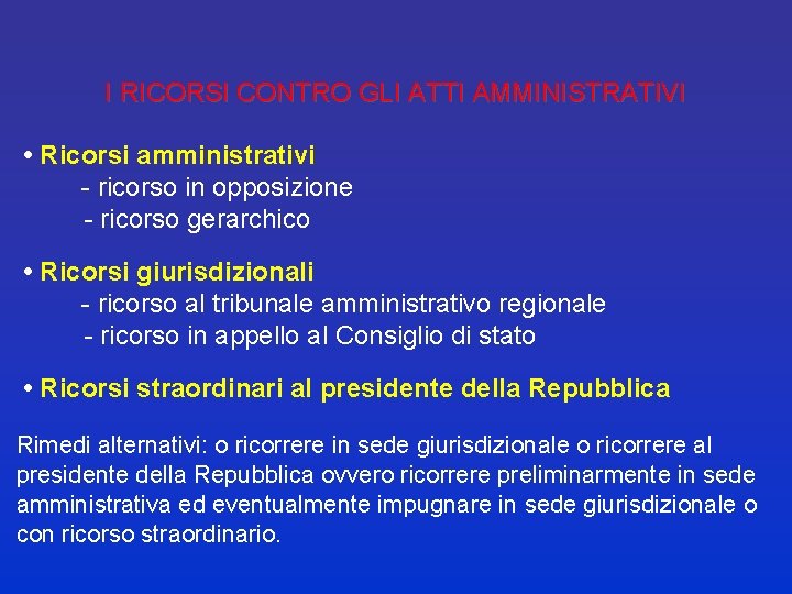 I RICORSI CONTRO GLI ATTI AMMINISTRATIVI • Ricorsi amministrativi - ricorso in opposizione -