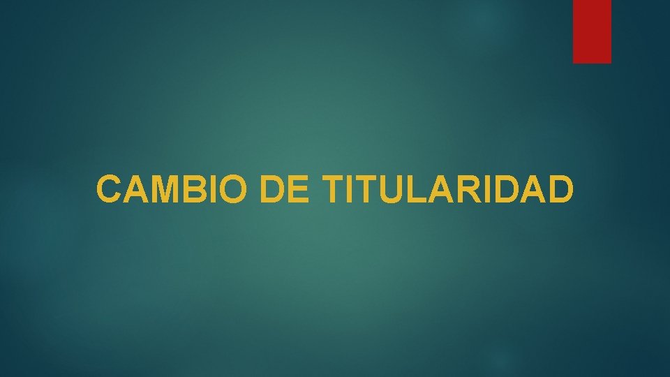 CAMBIO DE TITULARIDAD 