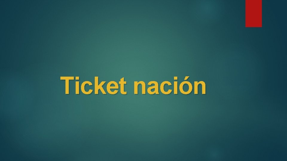 Ticket nación 