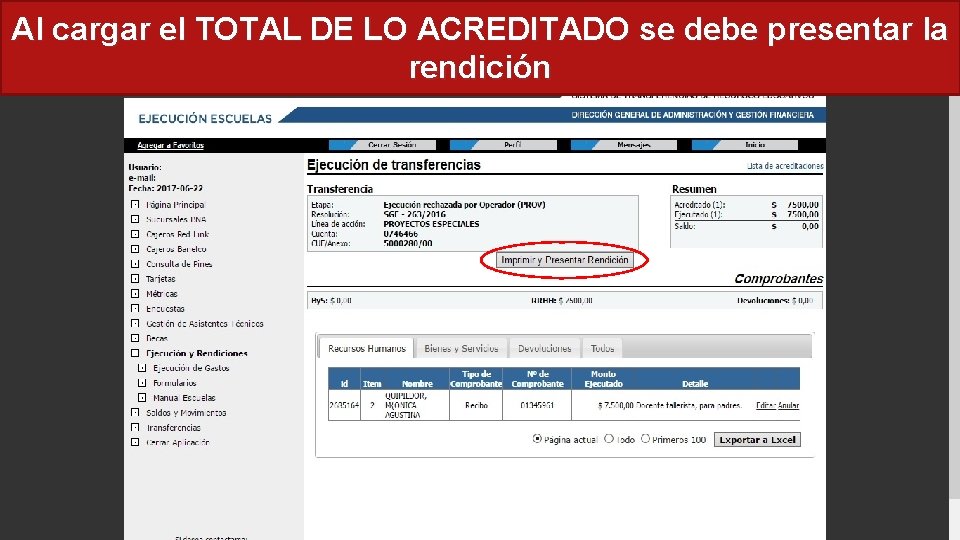 Al cargar el TOTAL DE LO ACREDITADO se debe presentar la rendición 