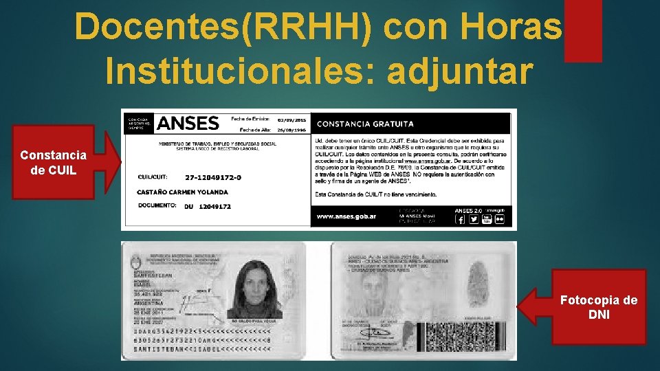 Docentes(RRHH) con Horas Institucionales: adjuntar Constancia de CUIL Fotocopia de DNI 