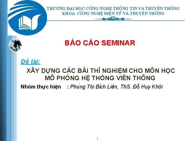 TRƯỜNG ĐẠI HỌC CÔNG NGHỆ THÔNG TIN VÀ TRUYỀN THÔNG KHOA CÔNG NGHỆ ĐIỆN