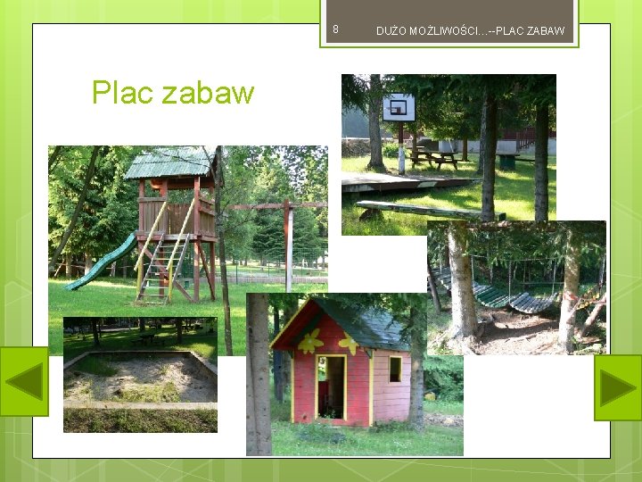 8 Plac zabaw DUŻO MOŻLIWOŚCI…--PLAC ZABAW 