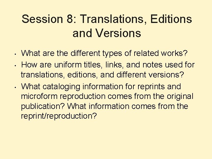 Session 8: Translations, Editions and Versions • • • What are the different types