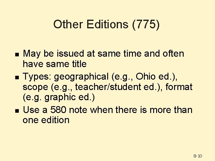 Other Editions (775) n n n May be issued at same time and often