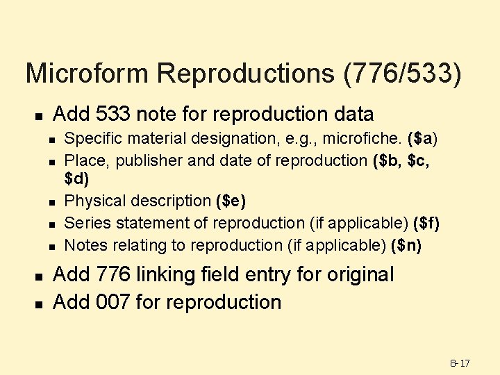 Microform Reproductions (776/533) n Add 533 note for reproduction data n n n n