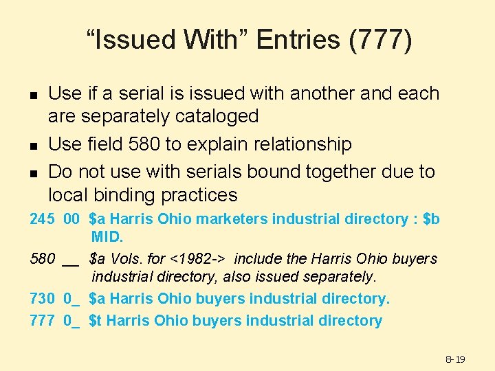 “Issued With” Entries (777) n n n Use if a serial is issued with “Issued With” Entries (777) n n n Use if a serial is issued with