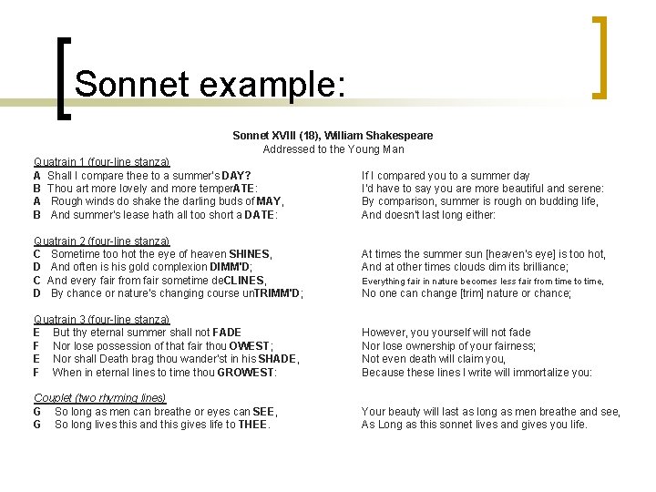 Sonnet example: Sonnet XVIII (18), William Shakespeare Addressed to the Young Man Quatrain 1